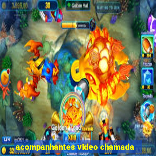 acompanhantes video chamada